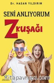 Seni Anlıyorum Z Kuşağı