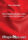 Tiyatroda Alımlama & Sahne Çözümlemesinden Dramaturjiye