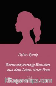 Vierundzwanzig Stunden Aus Dem Leben Einer Frau