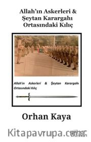 Allah’ın Askerleri <br /> Şeytan Karargahı Ortasındaki Kılıç