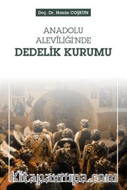 Anadolu Aleviliği’nde Dedelik Kurumu