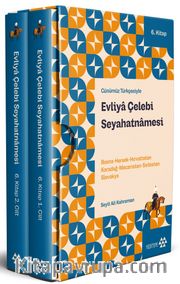 Günümüz Türkçesiyle Evliya Çelebi Seyahatnamesi Bosna-Hersek-Hırvatistan-Karadağ-Macaristan-Sırbistan-Slovakya  6. Kitap 2 Cilt (Kutulu)