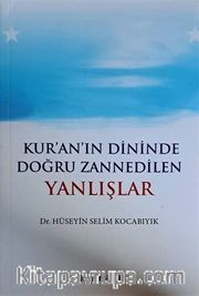 Kur'an'ın Dininde Doğru Zannedilen Yanlışlar