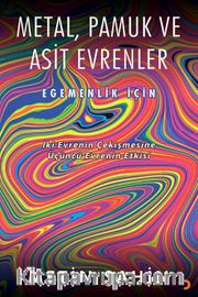 Metal, Pamuk ve Asit Evrenler