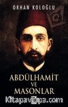 Abdülhamit ve Masonlar