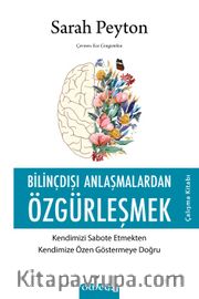Bilinçdışı Anlaşmalardan Özgürleşmek