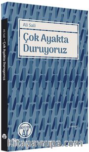 Çok Ayakta Duruyoruz