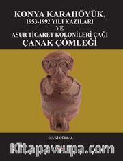 Konya Karahöyük 1953-1992 Yılı Kazıları