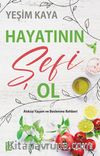 Hayatının Şefi Ol & Atıksız Yaşam ve Beslenme Rehberi