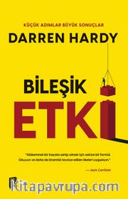 Bileşik  Etki <br /> Küçük Adımlar Büyük Sonuçlar