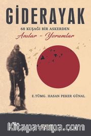 Giderayak <br /> 68 Kuşağı Bir Askerden Anılar- Yorumlar