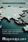 Uluslararası Yayıncılık Bağlamında Kamu Diplomasisinde Stratejik Anlatı