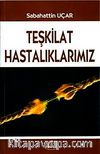 Teşkilat Hastalıklarımız