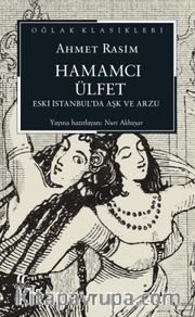 Hamamcı Ülfet Eski İstanbul’da Aşk ve Arzu