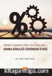 Merkez Bankası Para Politikaları ve Banka Karlılığı Üzerindeki Etkisi