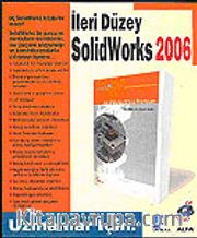 Solid Works 2006 İleri Düzey Uzmanlar İçin!