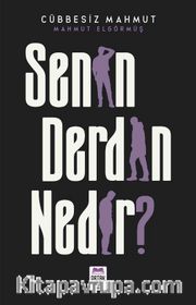 Senin Derdin Nedir?