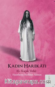 Kadın Harekatı (6-Kaçak Veda)