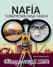 NAFİA <br /> Türkiye'nin İnşa Tarihi