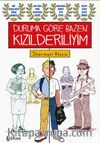 Duruma Göre Bazen Kızıldereliyim