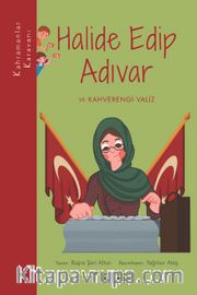 Kahramanlar Karavanı - Halide Edip Adıvar ve Kahverengi Valiz