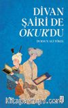 Divan Şairi de Okur’du
