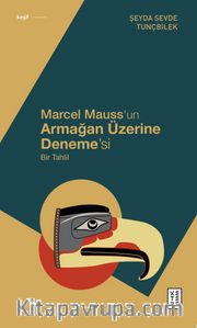 Marcel Mauss’un Armağan Üzerine Deneme’si