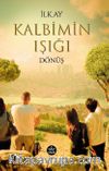 Kalbimin Işığı / Dönüş