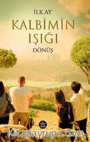 Kalbimin Işığı / Dönüş
