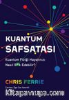 Kuantum Safsatası & Kuantum Fiziği Hayatınızı Nasıl B*k Edebilir?