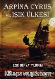 Arpina Cyrus ve Işık Ülkesi