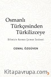 Osmanlı Türkçesinden Türkilizceye 