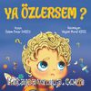 Ya Özlersem?