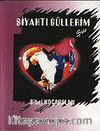 Siyahtı Güllerim
