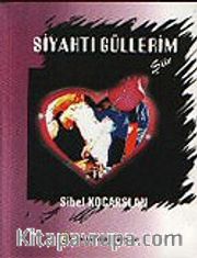 Siyahtı Güllerim