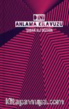 Dini Anlama Kılavuzu (Karton Kapak)