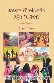 Hassas Yüreklerin Ağır Yükleri