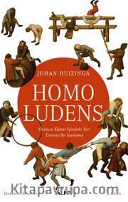 Homo Ludens <br /> Oyunun Kültür İçindeki Yeri Üzerine Bir İnceleme