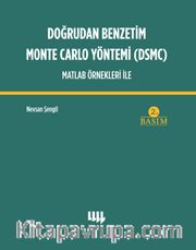 Doğrudan Benzetim Monte Carlo Yöntemi (DSMC) Matlab Örnekleri İle