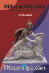 Mithra ve Mithraizm Düalist Pagan Sembolizmi Işığında