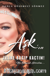 Aşk’ın Ziline Basıp Kaçtım! Ne Olacak Görelim
