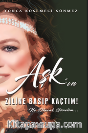 Aşk’ın Ziline Basıp Kaçtım! Ne Olacak Görelim