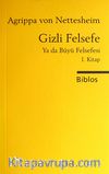 Gizli Felsefe ya da Büyü Felsefesi 1.Kitap (cep boy)