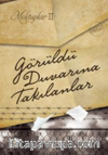 Mektuplar II: Görüldü Duvarına Takılanlar