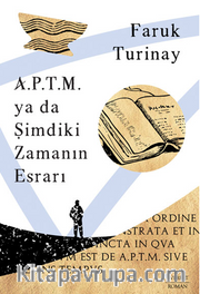 A.P.T.M.  ya da Şimdiki Zamanın Esrarı 