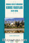 Osmanlı Devleti Döneminde Kıbrıs Vakıfları  (1570-1826)