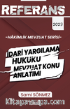 Referans İdari Yargılama Hukuku   Mevzuat Konu Anlatımı