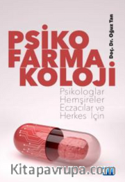 Psikofarmakoloji - Psikologlar, Hemşireler, Eczacılar ve Herkes İçin