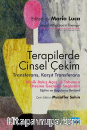 Terapilerde Cinsel Çekim - Transferans, Karşıt Transferans / Sexual Attraction in Therapy: Clinical Perspectives on Moving