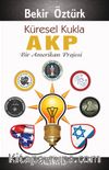 Küresel Kukla AKP & Bir Amerikan Projesi